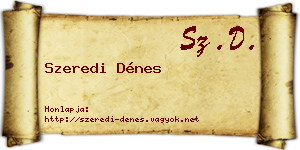 Szeredi Dénes névjegykártya